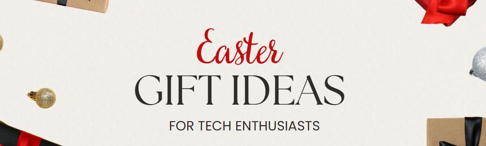 14 Best Easter Gift Ideas for Tech Enthusiasts in 2025